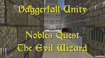 Daggerfall Unity — 202 — Nobles Quest — The Evil Wizard