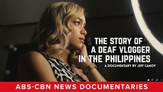 A Filipino deaf vlogger finds a community online (Full Documentary) | ABS-CBN News
