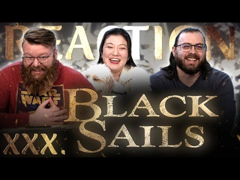 Black Sails 4x2 J+J REACTION!! "XXX."