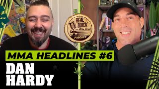 Dan Hardy - MMA Headlines EP 6 | Real Quick With Mike Swick Podcast