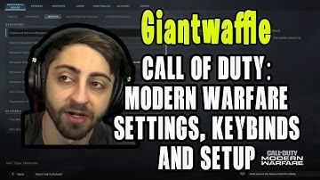 Giantwaffle Call Of Duty Modern Warfare Settings, Keybinds and Setup || COD MW Beta