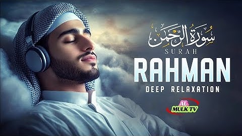 Surah Rahman سورة الرحمن | Deep Sleep & Heavenly Calm with Heart Touching Majestic Quran #lofiquran