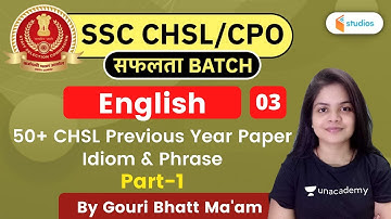 12:00 PM - SSC CHSL/SSC CPO | English by Gauri Bhatt | 50+ CHSL Previous Year Paper Idiom & Phrase
