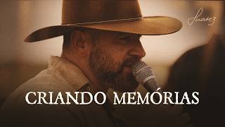 Criando Memórias - Juarez Modo Raíz 2