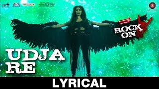 Udja Re - Lyrical Video | Rock On 2 | Shraddha Kapoor | Shankar Mahadevan chords