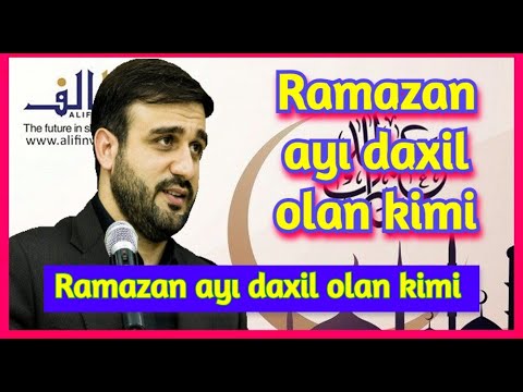 Ramazan ayı daxil olan kimi bu namazı qıl dualar elə - Hacı Ramil