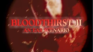 Bloodthirst II: An EAS Scenario