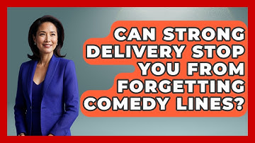 Can Strong Delivery Stop You From Forgetting Comedy Lines? - Open Mic Manual
