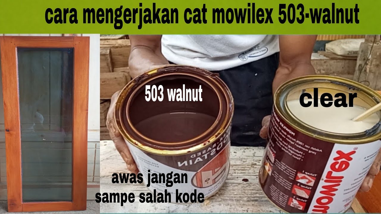 cara finishing dengan cat mowilex 503 walnut!! paling simpel dan mudah