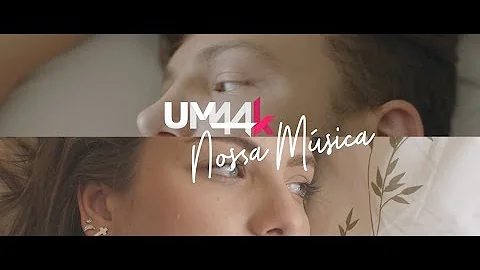 UM44K - Nossa Música