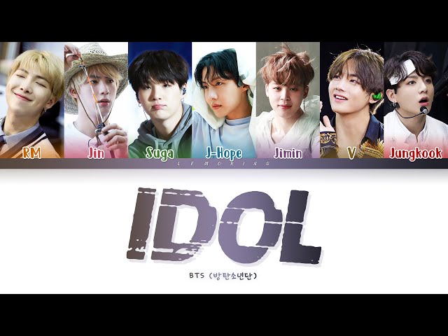 BTS IDOL Lyrics (방탄소년단 IDOL 가사) [Color Coded Lyrics/Han/Rom/Eng] class=