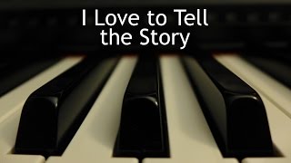 Video voorbeeld van "I Love to Tell the Story - piano instrumental hymn with lyrics"