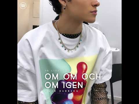 Omar Rudberg Om Om Och Om Igen IG Live 2020 