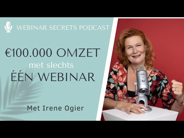 Ruim een ton omzet met slechts één webinar: Interview met Irene Ogier