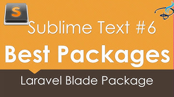 Sublime Text 3 - Best Packages #6 | Laravel Blade Package