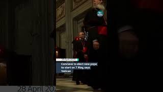 Conclave To Elect New Pope To Begin On 7 May Vatican Says Bbc News Bbc