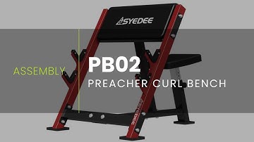 Syedee Preacher Curl Bench PB02 | Assembly
