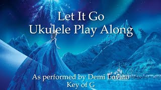 Video thumbnail of "Let It Go (Demi Lovato) Ukulele Play Along"