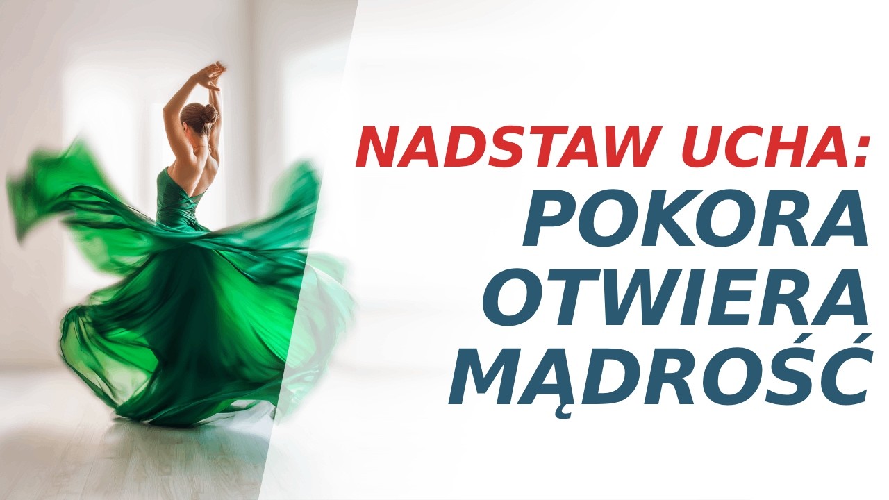 Nadstaw ucha: pokora otwiera mądrość – Marek Olcoń
