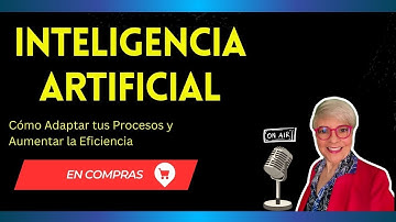 Inteligencia Artificial en Compras: Cómo Adaptar tus Procesos y Aumentar la Eficiencia