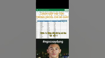 Cách Gộp Họ Và Tên Trong Excel Siêu Nhanh #ngocxaydung