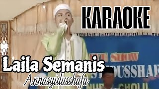 Download Lagu Laila semanis karaoke annasyidusshafa MP3