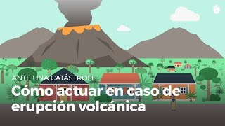 ¿Qué medidas se deben tomar ante una erupcion volcanica?
