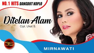 Mirnawati - Ditelan Alam ( Official Music Video )