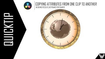 Quicktip | DaVinci Resolve: How to copy attributes from one clip to another