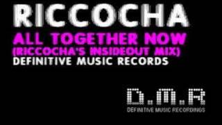Riccocha - All Together Now (Riccocha&#39;s Insideout mix)