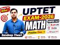 UPTET 2026 Maths Marathon Class | Practice Class-1 | Paper I & II सभी प्रश्न यहीं से🔥Sandeep Tiwari