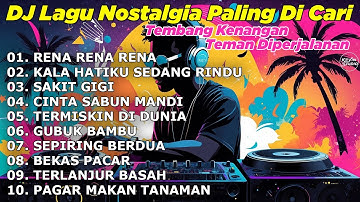 DJ DANGDUT TERPOPULER NONSTOP FULL ALBUM RENA RENA - DANGDUT REMIX FULL BASS 2024