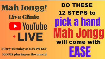 How to Play Mah Jongg Picking a Hand with EASE 12 STEPS Live Clinic 2023 9-26 #ilovemahj