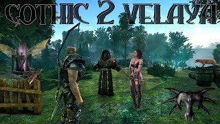 Gothic 2 Мод Velaya Что это такое? Квесты Сюжет Локации Особенности