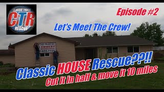 Meeting the House-Moving Crew!