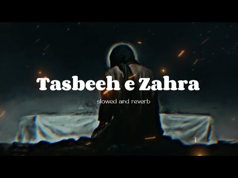 Tasbeeh e Zahra as by Mahdi Rasooli slowed and reverbinwayofislam1122