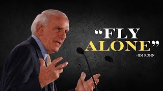 BE AN EAGLE! FLY ALONE - Jim Rohn Motivation
