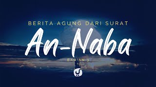 Berita Agung dari Surat An Naba Bagian 3 - Ustadz Dr. Firanda Andirja, M.A. - Motivasi Islami