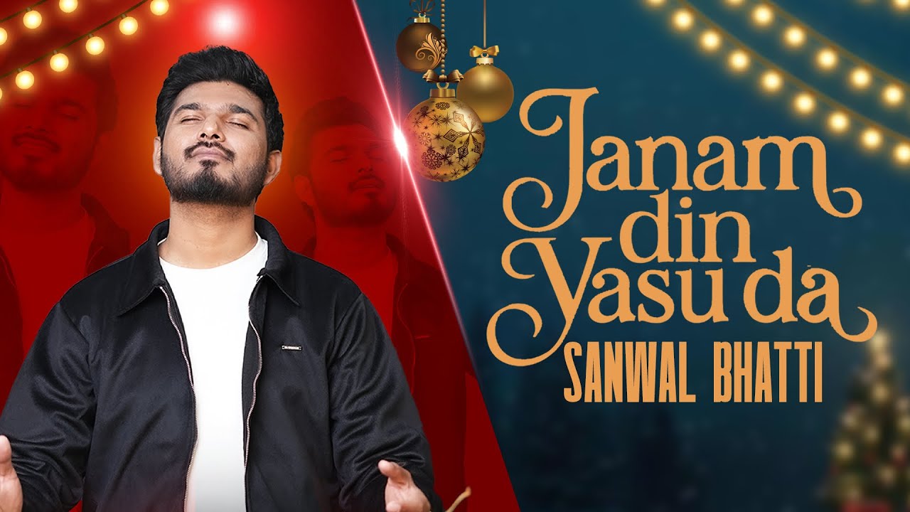 Janam Din Yasu Da | Sanwal Bhatti | New Christmas Geet 2025 || Masihi Geet 2025