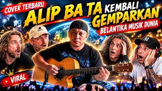 VIRAL❗COVER TERBARU ALIP BA TA KEMBALI GEMPARKAN BELANTIKA MUSIK DUNIA