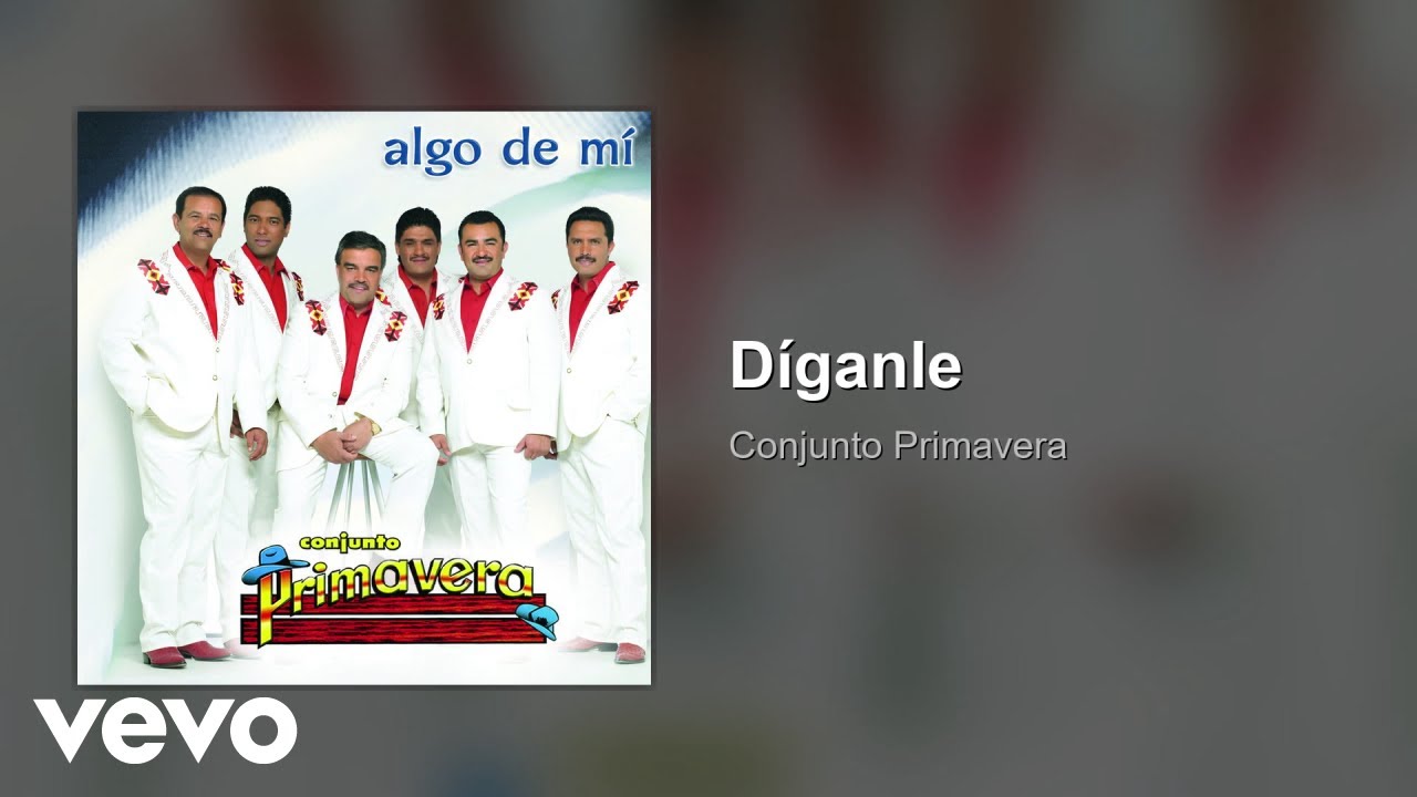 Conjunto Primavera - Díganle (Audio)