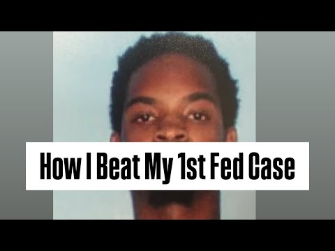 How I Beat My First Fed Case !!