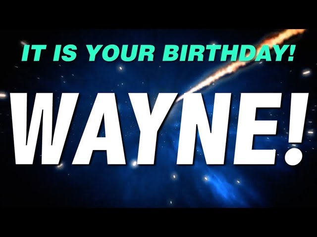HAPPY BIRTHDAY WAYNE! This is your gift.
