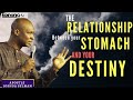 (🔥🔥🔥 POWERFUL) THE RELATIONSHIP BETWEEN YOUR STOMACH AND YOUR DESTINY - Apostle Joshua Selman