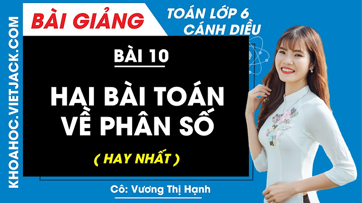 Bài 10 trang 72 sách ôn tập hè toán 6 năm 2024