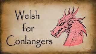 Welsh for Conlangers  9 Interesting Features