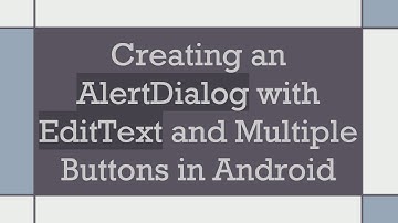 Creating an AlertDialog with EditText and Multiple Buttons in Android