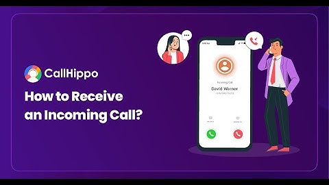 How To Receive Incoming Call on Callhippo?