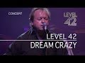 Level 42 - Dream Crazy (30th Anniversary World Tour 22.10.2010) OFFICIAL