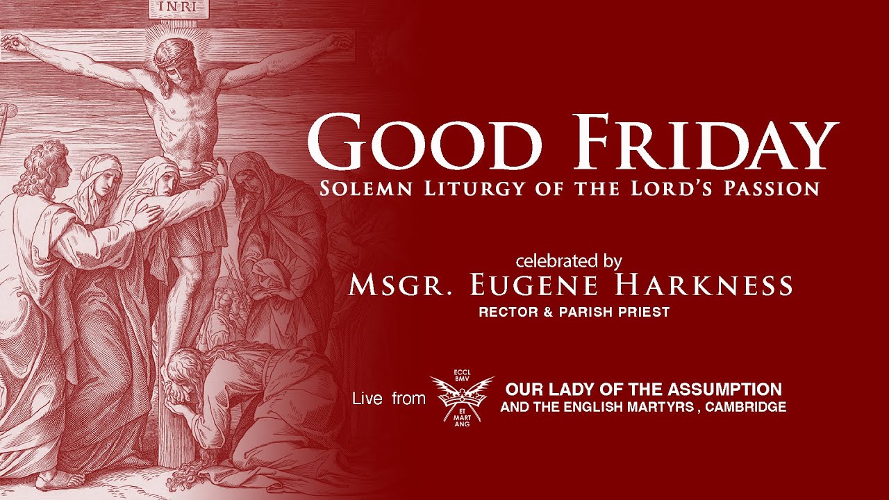 Solemn Liturgy of the Lord’s Passion March 29 YouTube